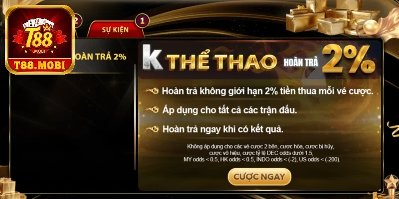 Khuyến Mãi T88 - Hệ Thống Các Ưu Đãi Đặc Sắc Nhất 2025 3 Chương trình hoàn trả 2% cho K Thể Thao